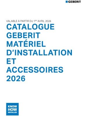 Catalogue Geberit Materiel Installation et Accessoires Catalogue Geberit Materiel Installation et Accessoires